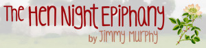 Hen Night Epiphany Header